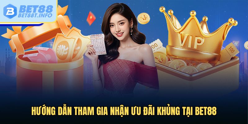 Hướng dẫn tham gia nhận ưu đãi khủng
